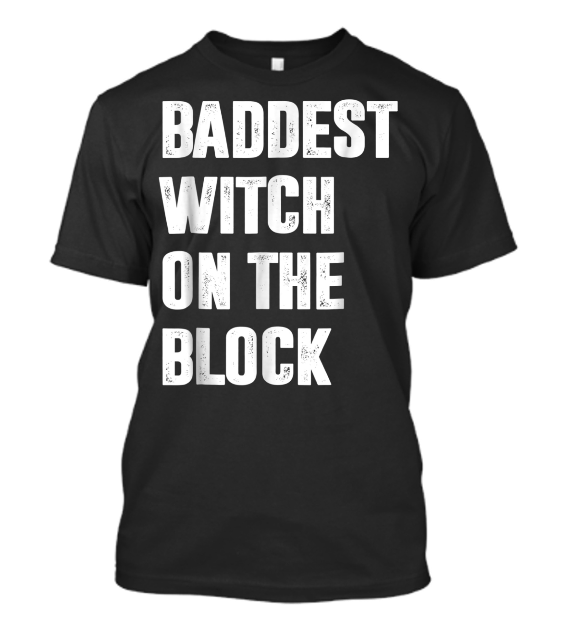 Baddest Witch On The Block Halloween Magic T-Shirt