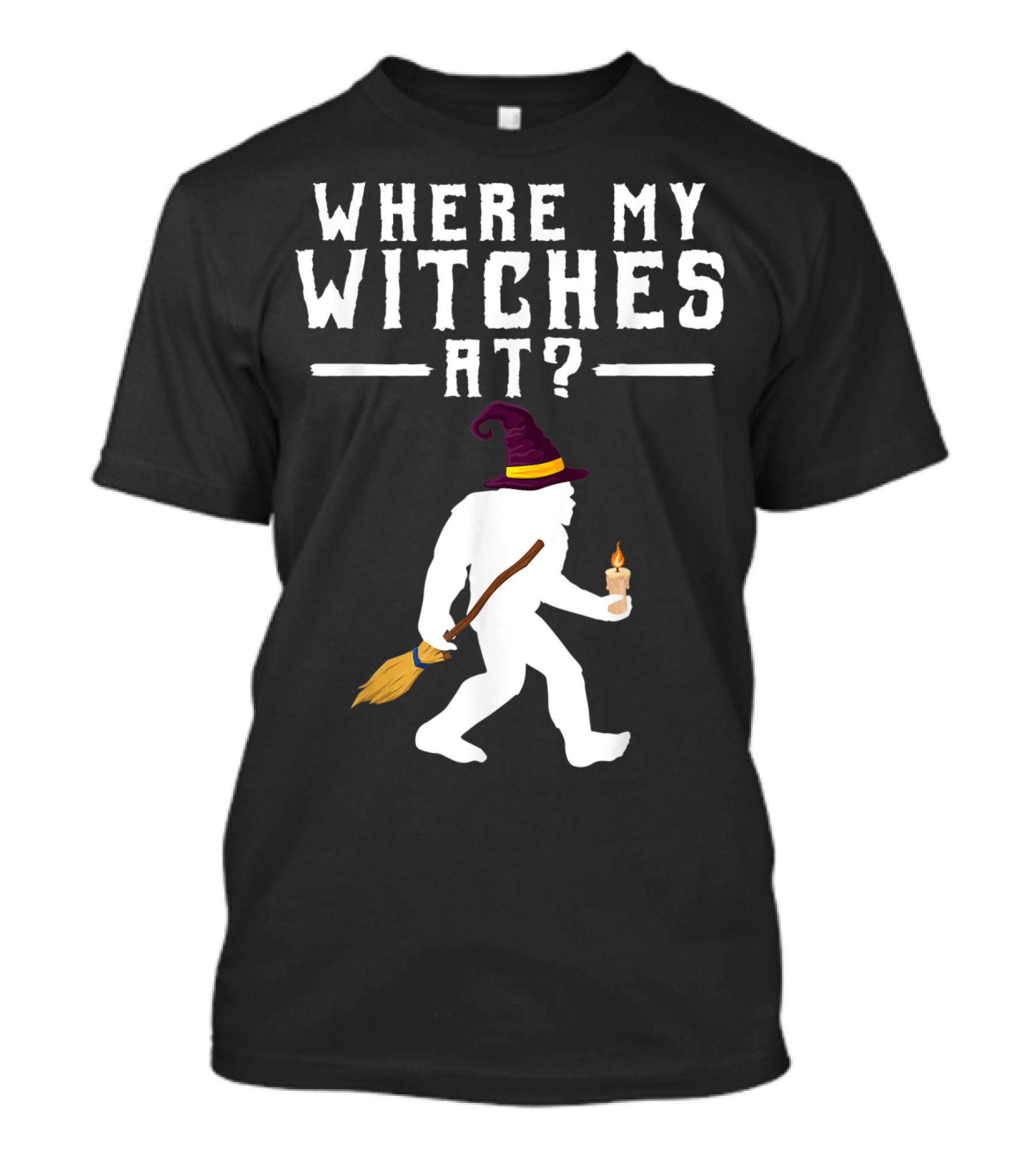 Bigfoot Halloween Where My Witches At? T-Shirt