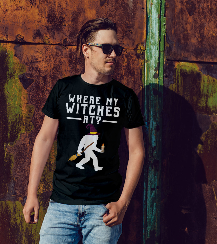 Bigfoot Halloween Where My Witches At? T-Shirt