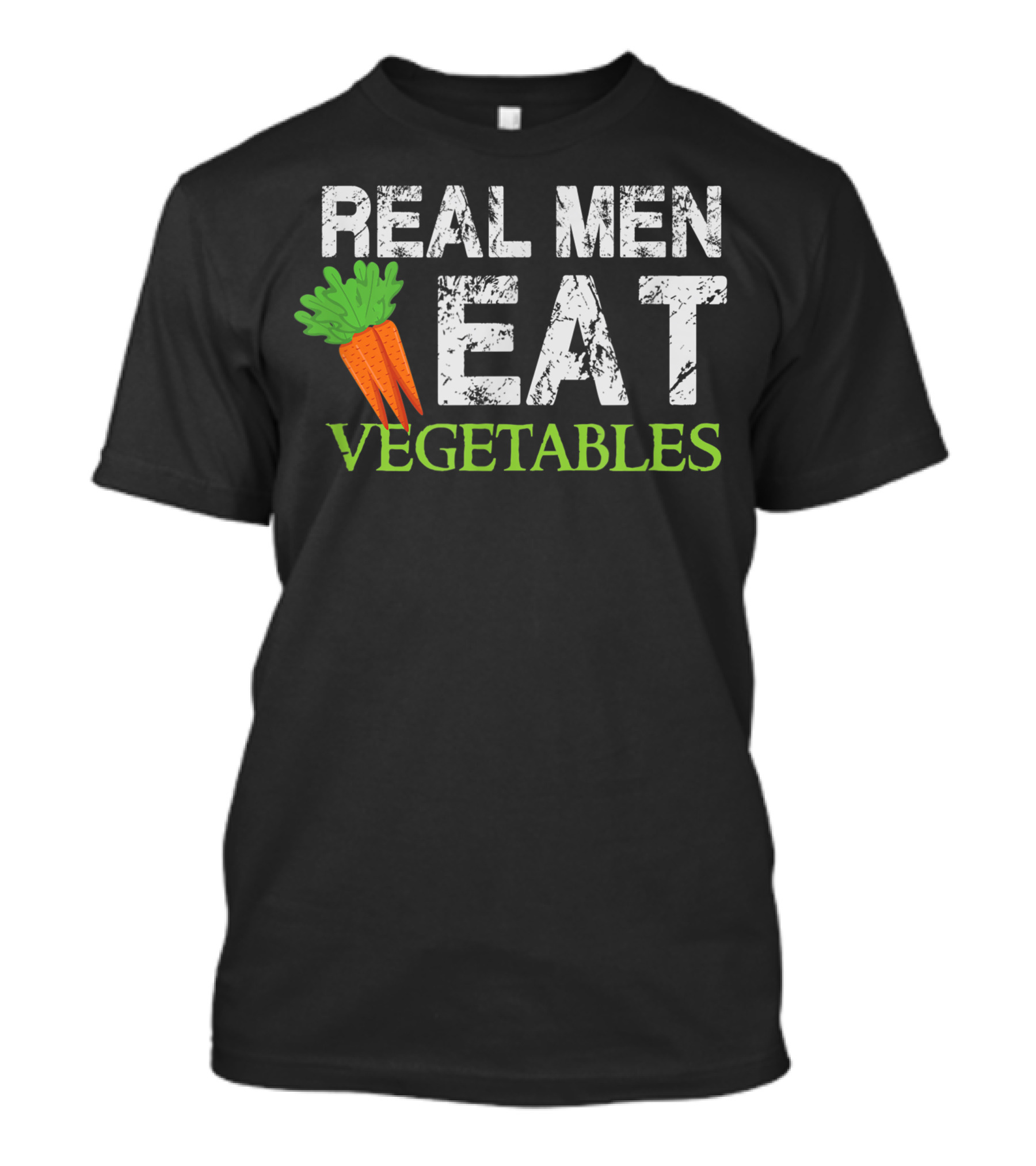 Real Men Eat Vegetables Carrot Veggies Healthy Vegan T-Shirt