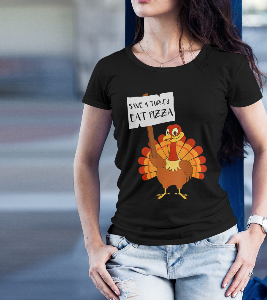 Save A Turkey Eat Pizza Vegan Thanksgiving Kids Turkey Sign T-Shirt