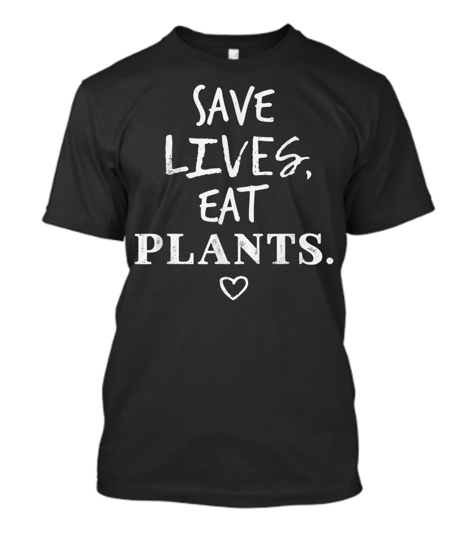 Save Lives Eat Plants Vegan Vegetarian Organic Lifestyle Heart T-Shirt
