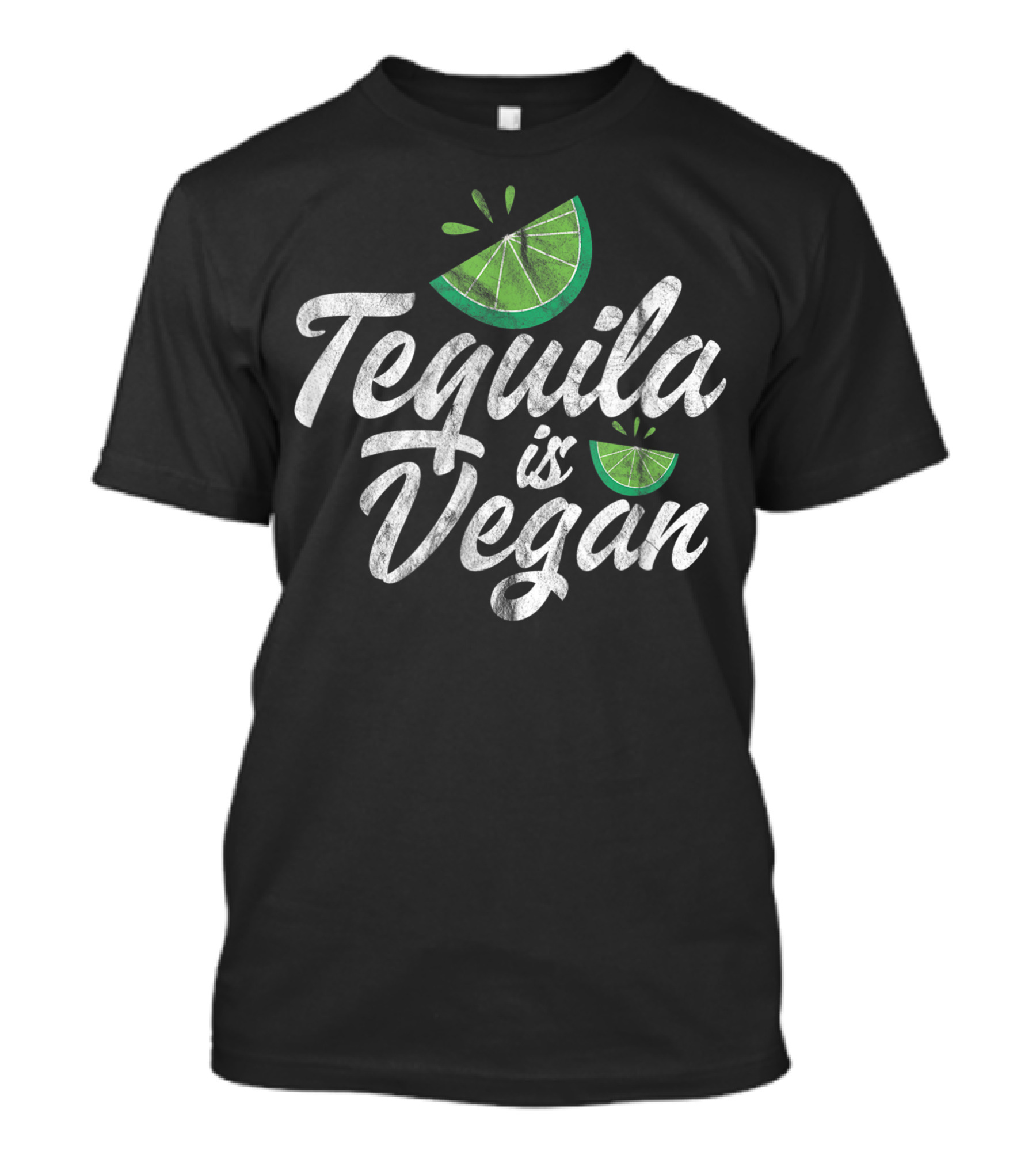 Tequila Is Vegan Vegetarian Alcohol Drinking With Lime Slice Decor T-Shirt