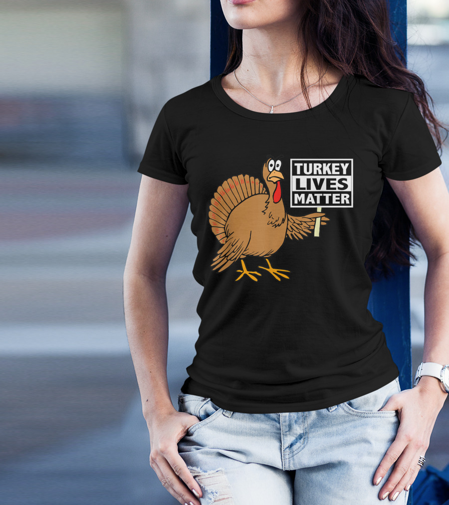 Turkey Lives Matter Thanksgiving Eat Vegan T-Shirt