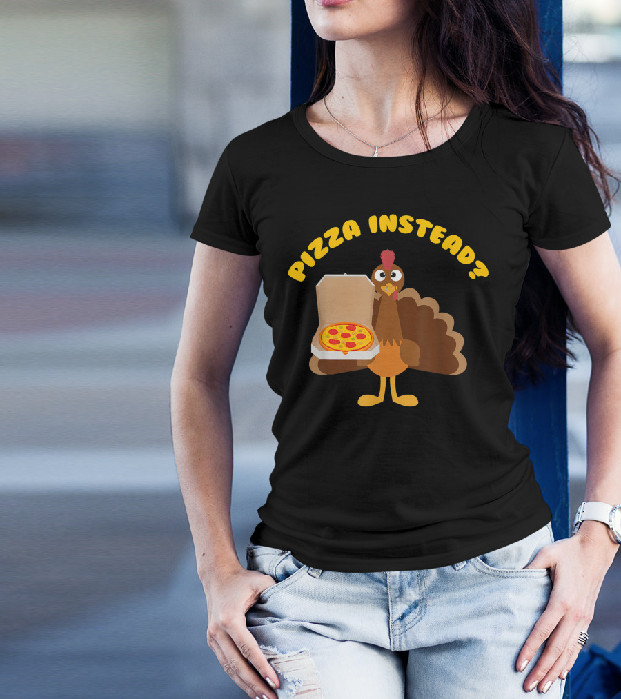 Pizza Instead Turkey Holding Box T-Shirt