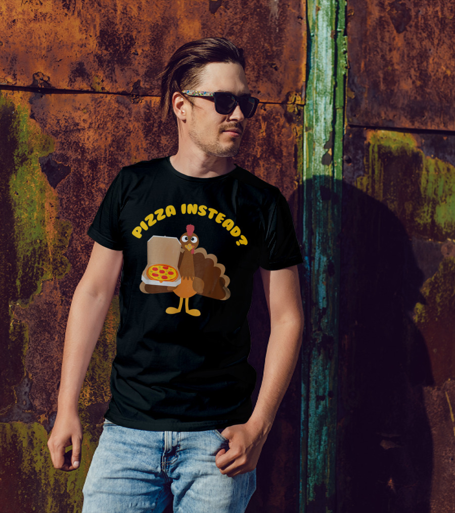 Pizza Instead Turkey Holding Box T-Shirt