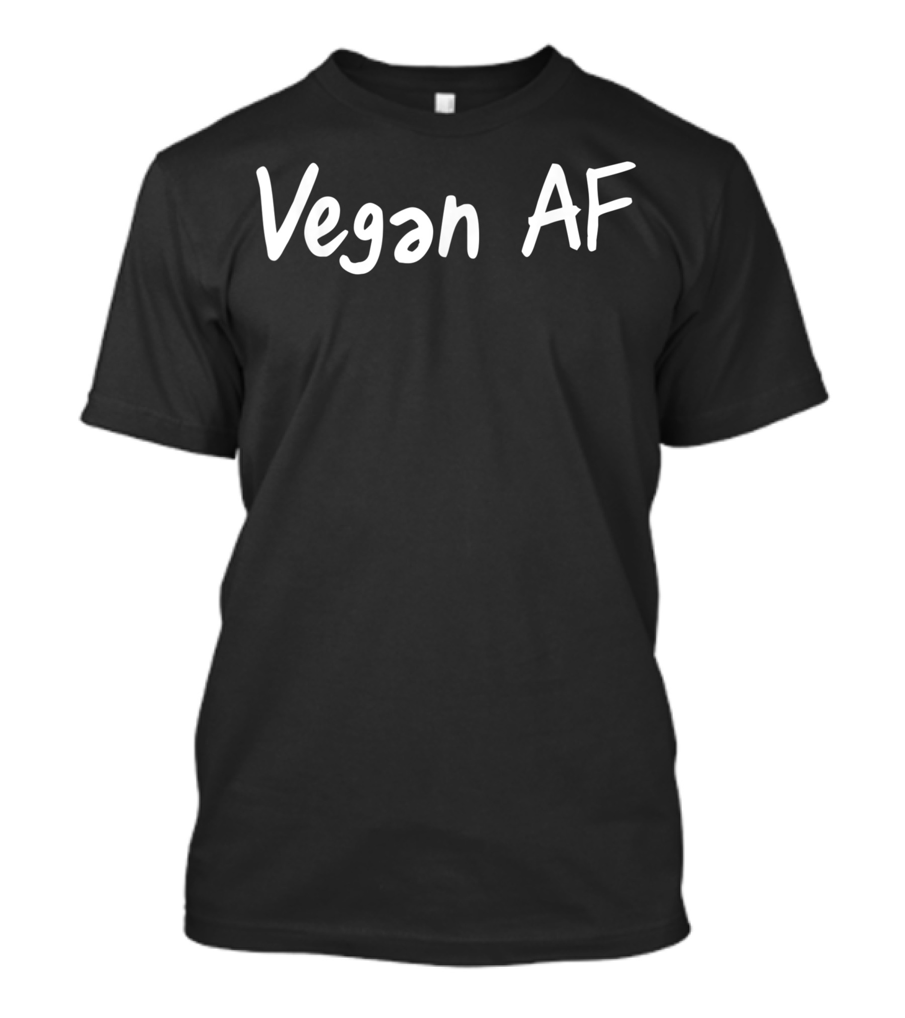 Vegan AF Veganism Humor Play Based Rebel T-Shirt