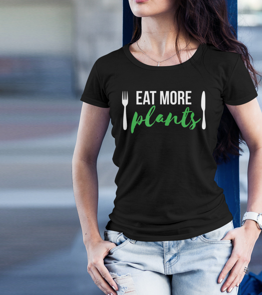 Eat More Plants Vegan Plant Powered Diet Gym Workout T-Shirt