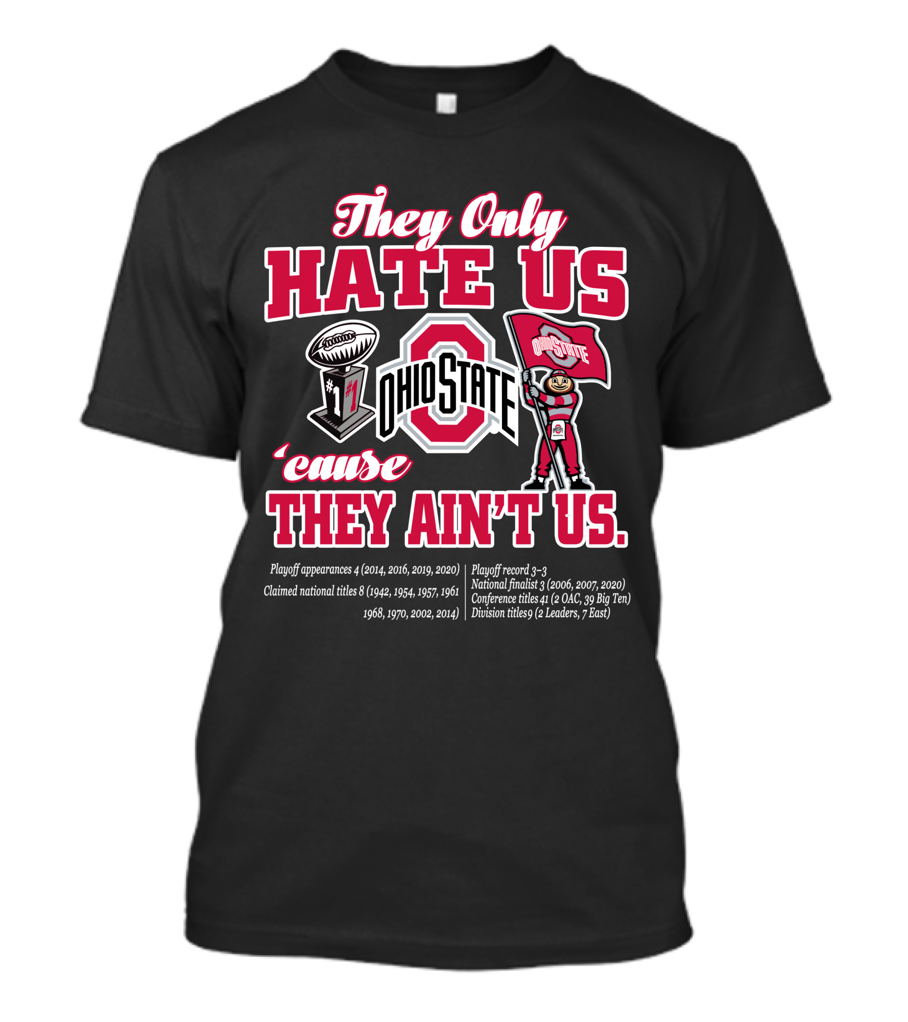 Ohio State Playoff Champions 'Cause They Ain't Us T-Shirt