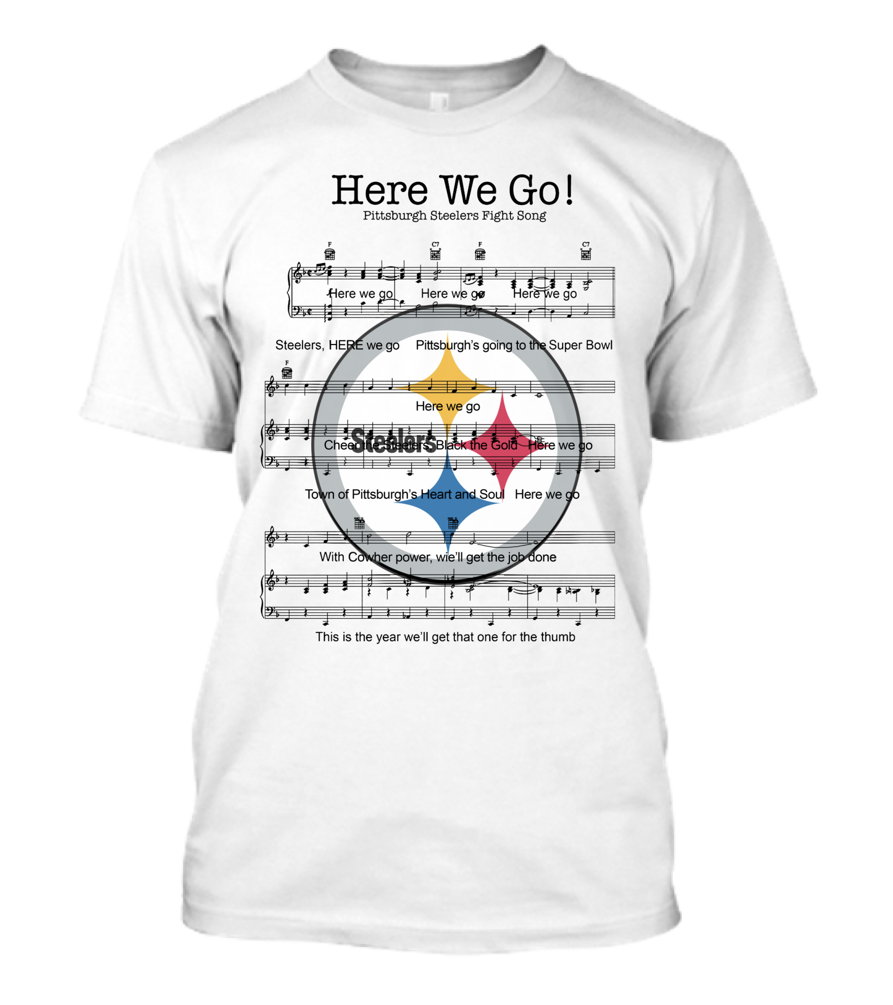 Here We Go Pittsburgh Steelers Fight Song Steelers Super Bowl T-Shirt