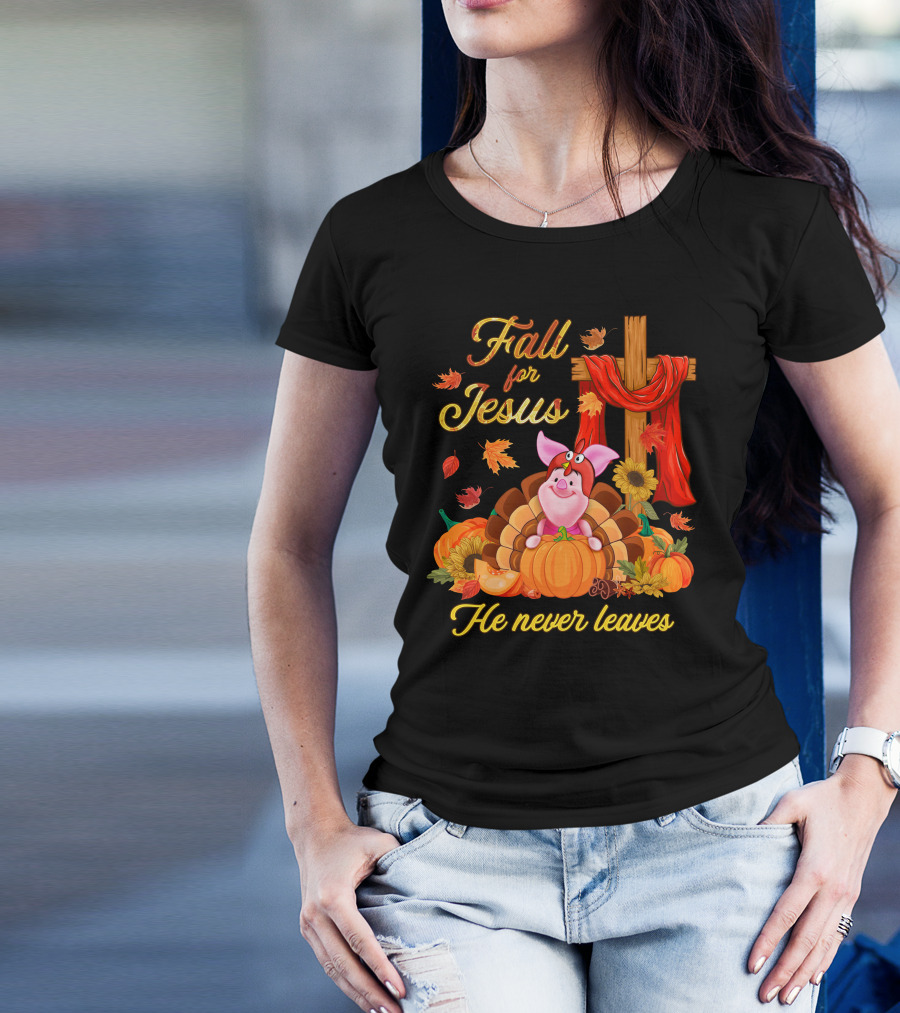 Fall For Jesus He Never Leaves Piglet Thanksgiving Pumpkin Cross T-Shirt