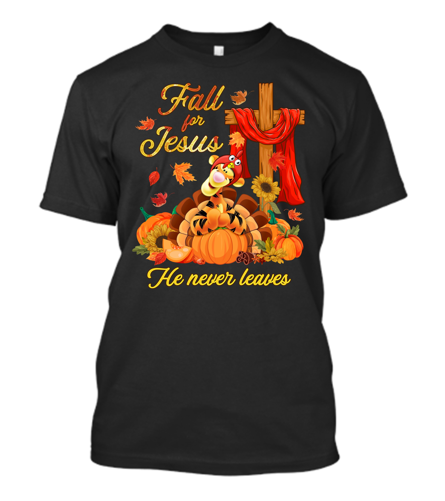 Fall For Jesus Tigger He Never Leaves T-Shirt