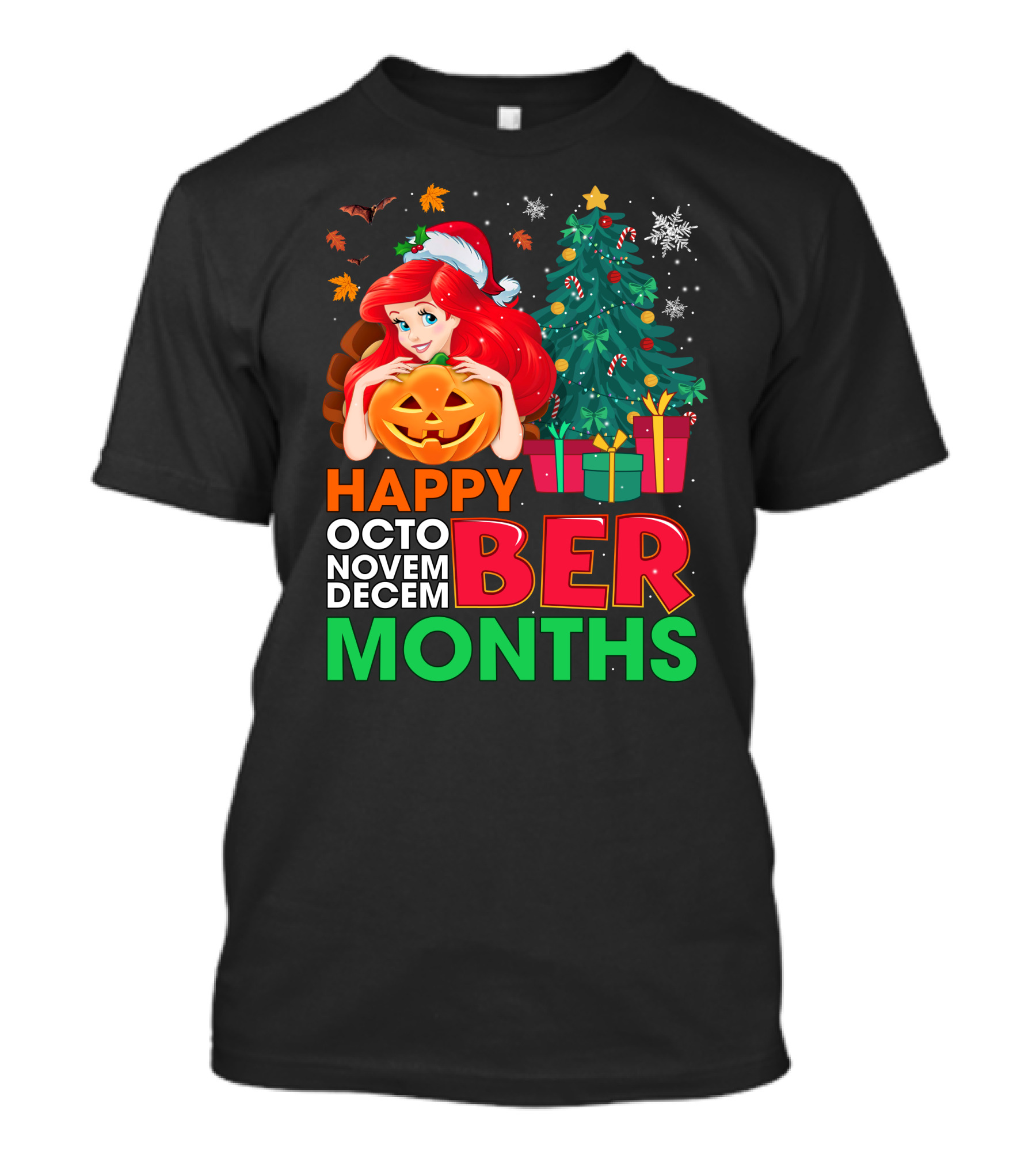 Happy October November December Ber Months Ariel T-Shirt