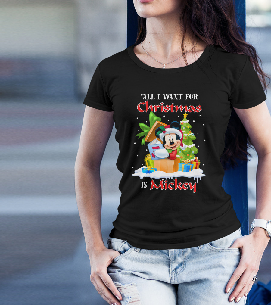 All I Want For Christmas Is Mickey T-Shirt