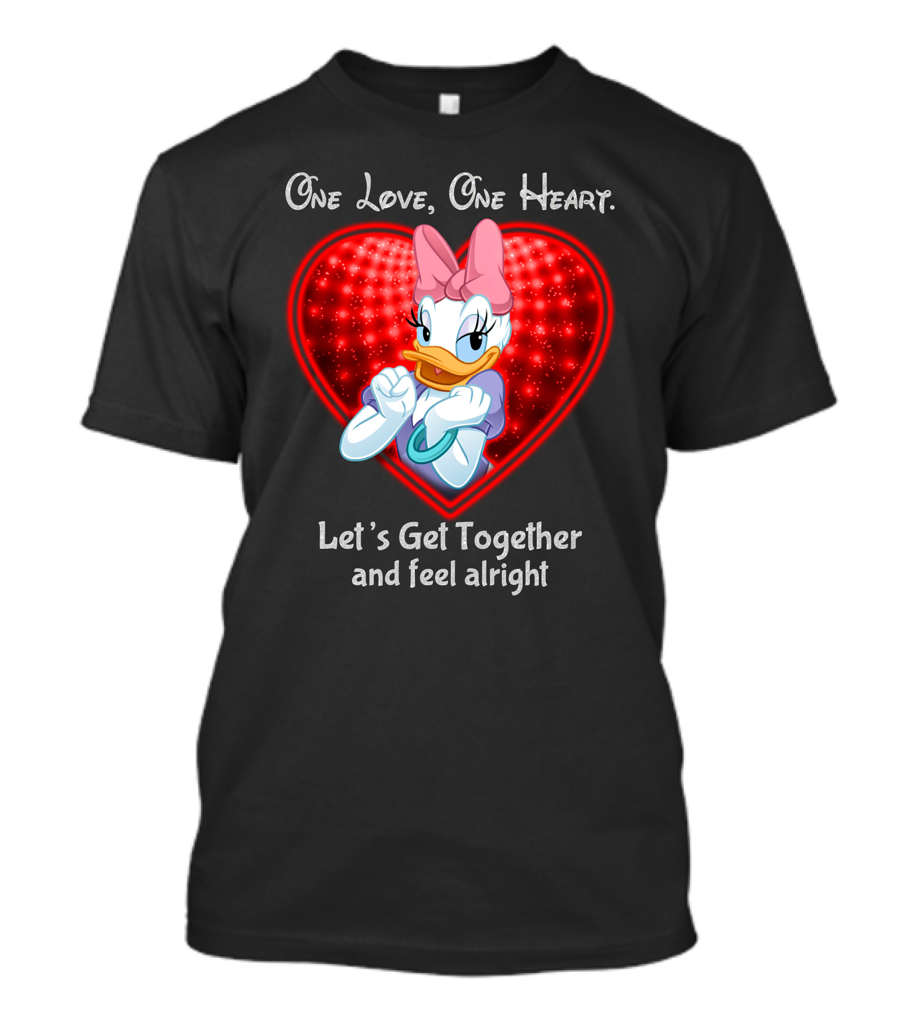 One Love One Heart Let's Get Together And Feel Alright Daisy Duck T-Shirt