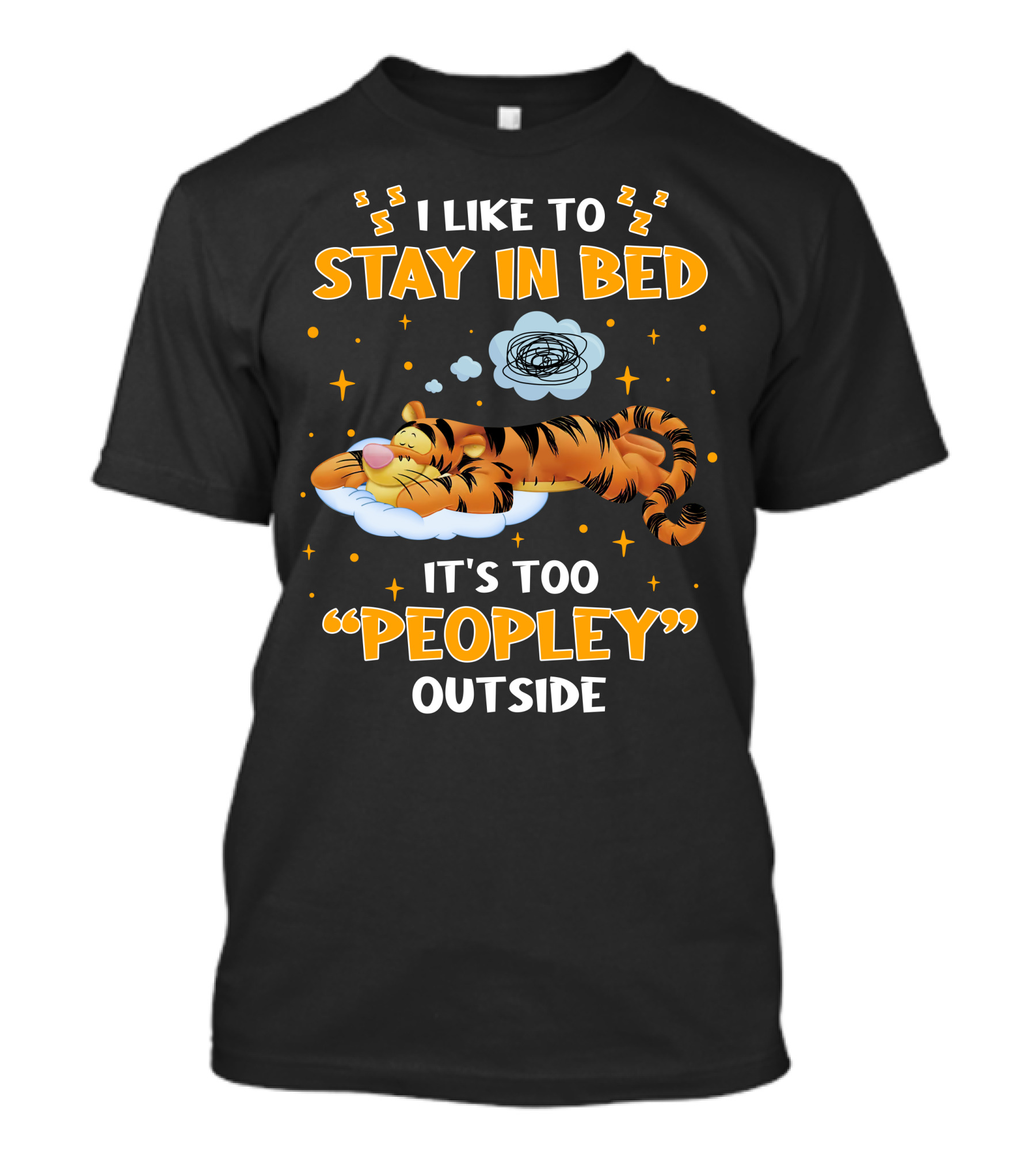 I Like To Stay In Bed Tigger It's Too Peopley Outside T-Shirt