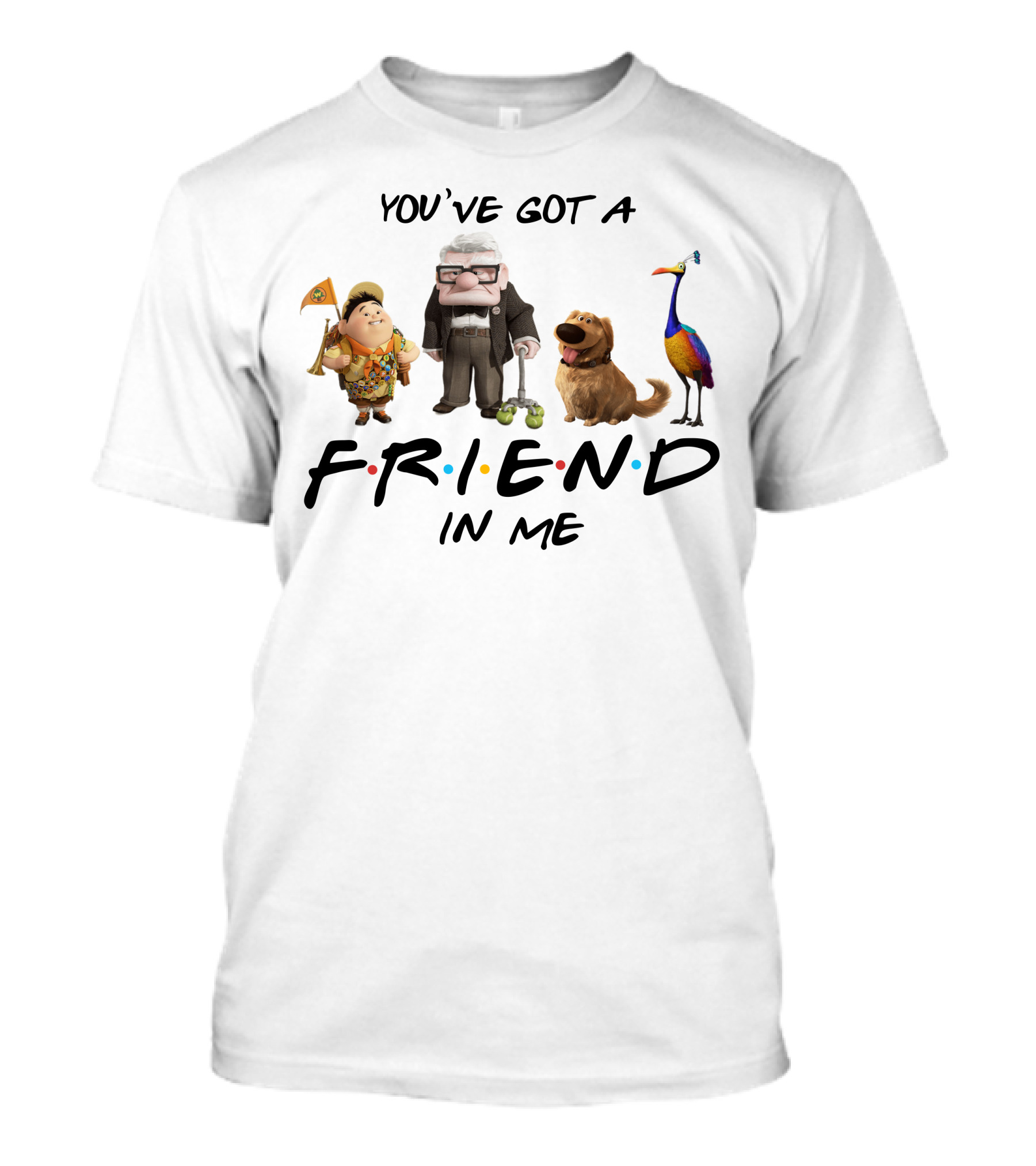 You've Got A Friend In Me Up Friends Pixar Crossover T-Shirt