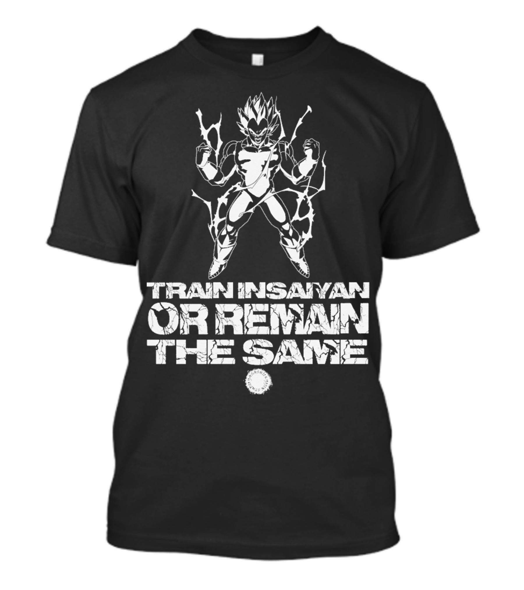 DBZ Train Insaiyan Or Remain The Same T-Shirt