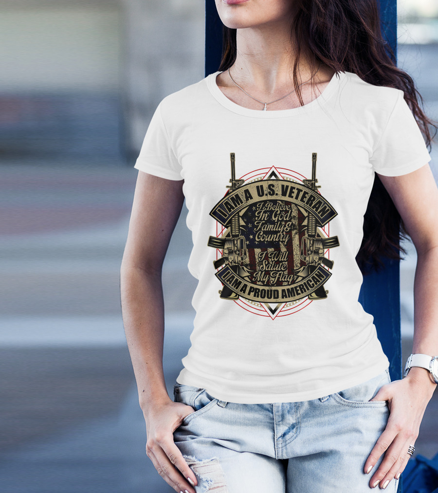 IAM A U.S. VETERAN I BELIEVE IN GOD FAMILY And COUNTRY I WILL SALUTE MY FLAG IAM A PROUD AMERICAN T-Shirt