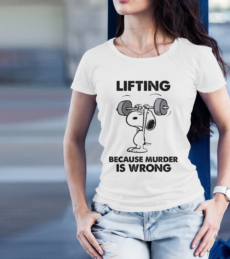 Lifting Because Murder Is Wrong Peanuts Snoopy Weightlifting T-Shirt