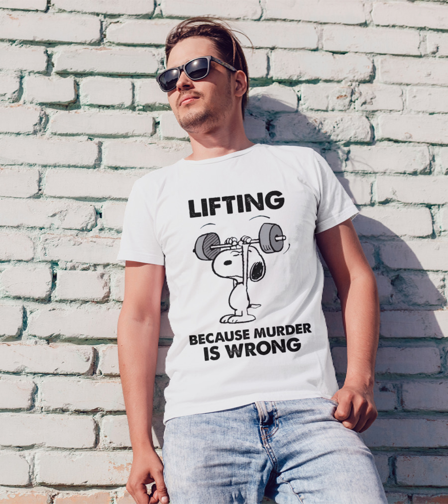 Lifting Because Murder Is Wrong Peanuts Snoopy Weightlifting T-Shirt