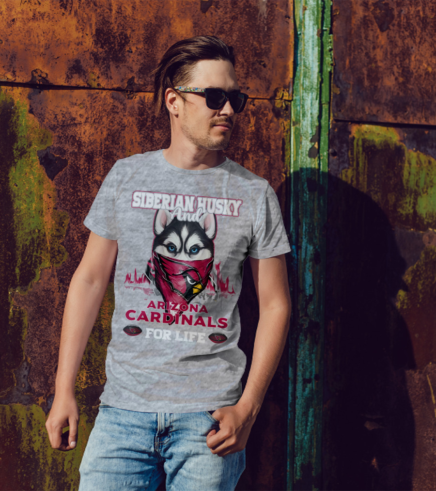 Siberian Husky And Arizona Cardinals For Life T-Shirt