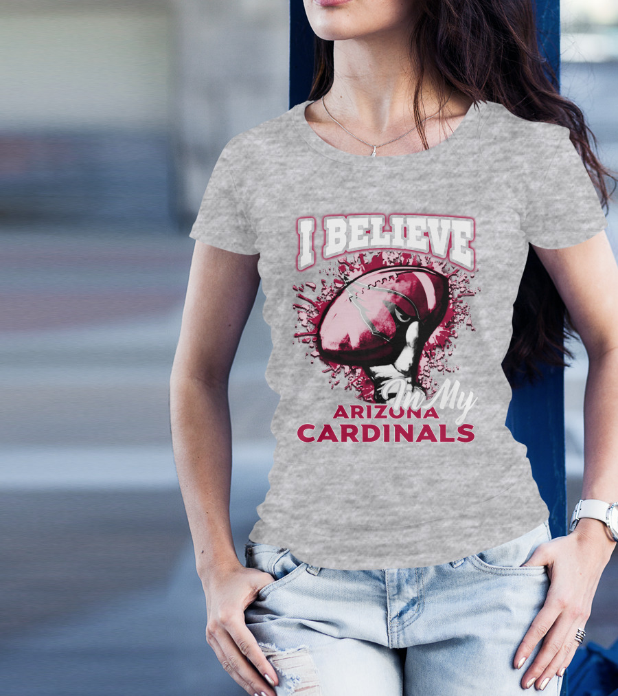I Believe In My Arizona Cardinals T-Shirt