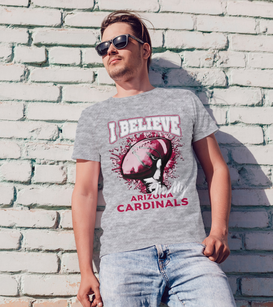I Believe In My Arizona Cardinals T-Shirt
