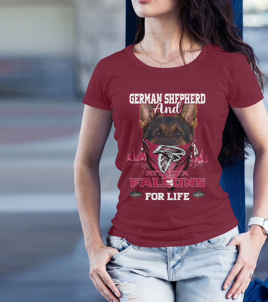 German Shepherd And Atlanta Falcons For Life T-Shirt