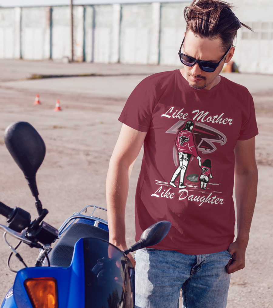 Like Mother Like Daughter Atlanta Falcons T-Shirt