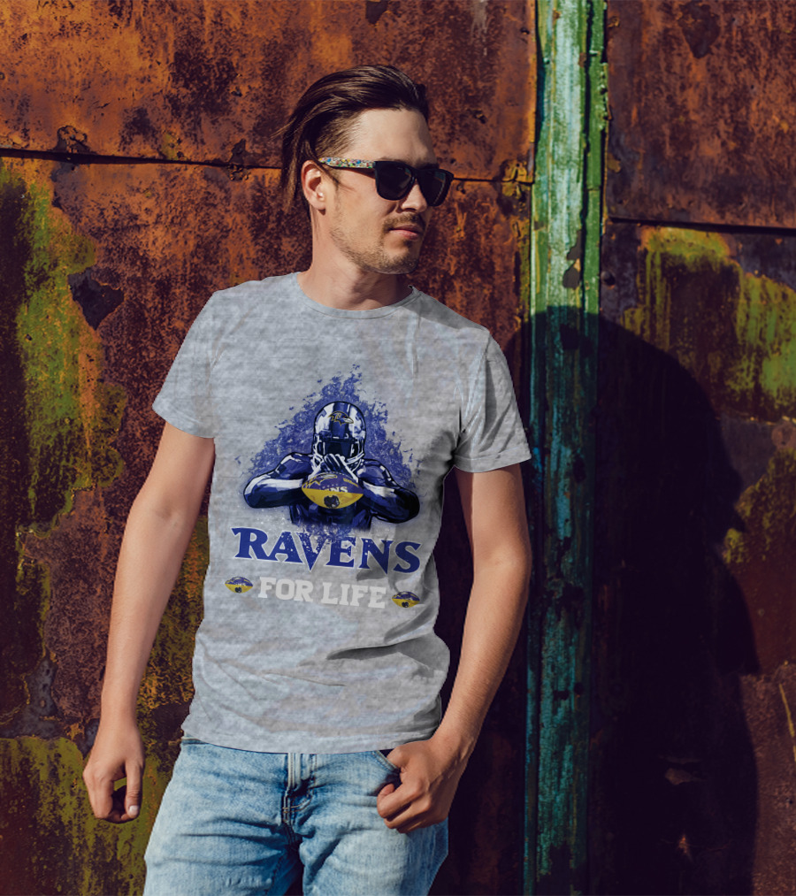 Ravens For Life Baltimore Football Enthusiast Loyalty T-Shirt