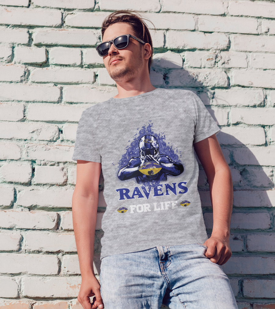Ravens For Life Baltimore Football Enthusiast Loyalty T-Shirt