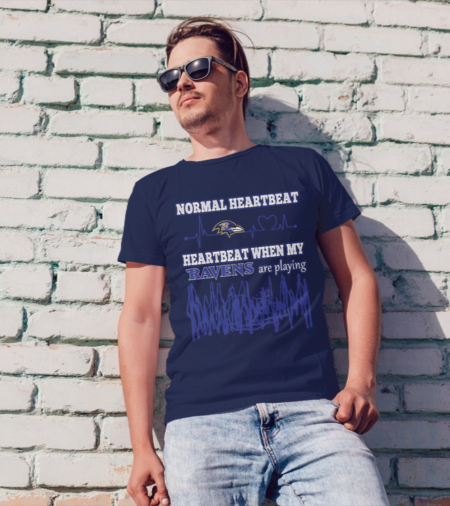 Normal Heartbeat Heartbeat When My Ravens Are Playing Ravens T-Shirt