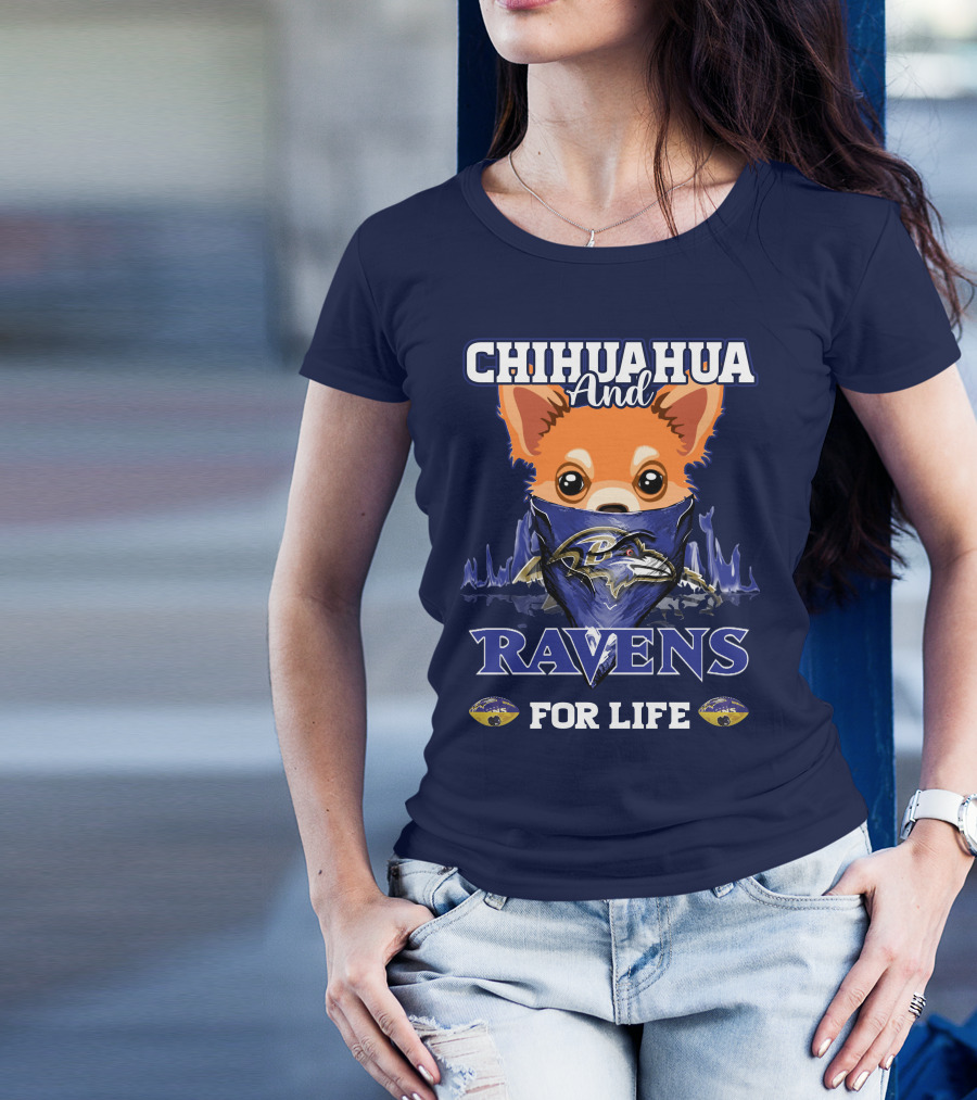 Chihuahua And Ravens For Life T-Shirt