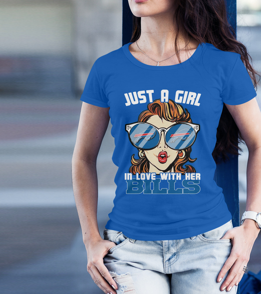 JUST A GIRL IN LOVE WITH HER BILLS BUFFALO BILLS T-Shirt
