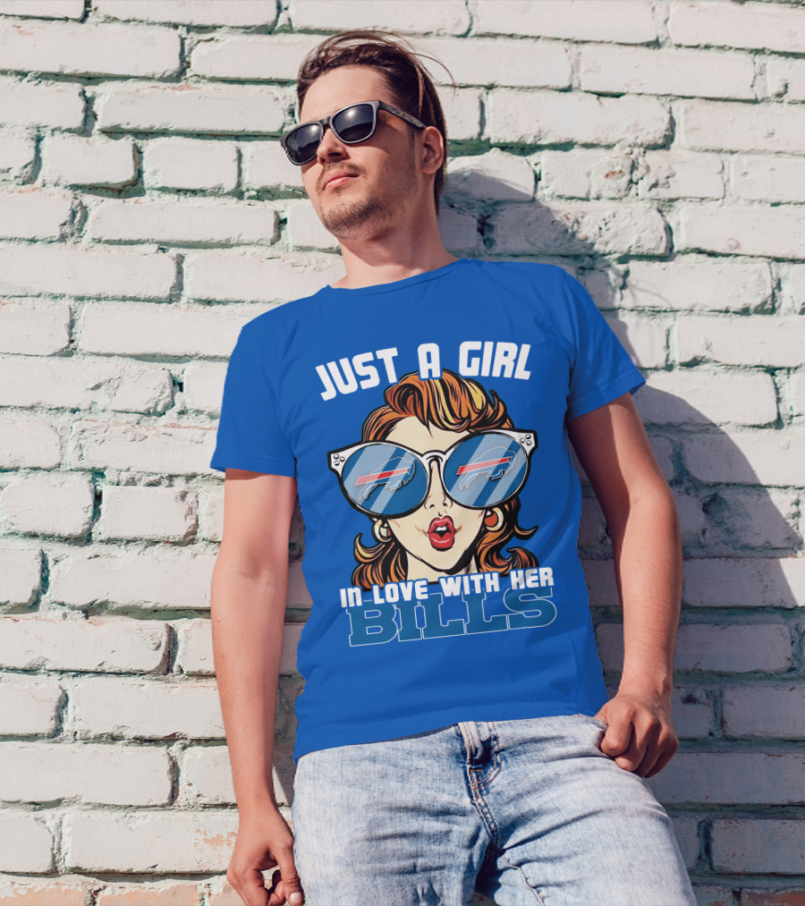 JUST A GIRL IN LOVE WITH HER BILLS BUFFALO BILLS T-Shirt