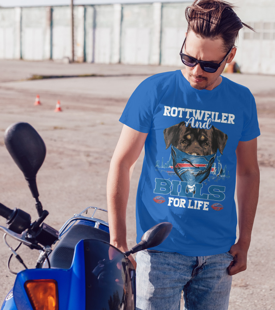 Rottweiler And Bills For Life T-Shirt