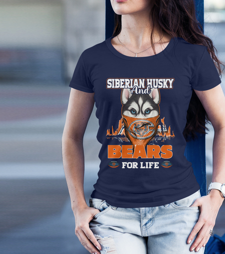 Siberian Husky And Bears For Life Chicago Bears T-Shirt