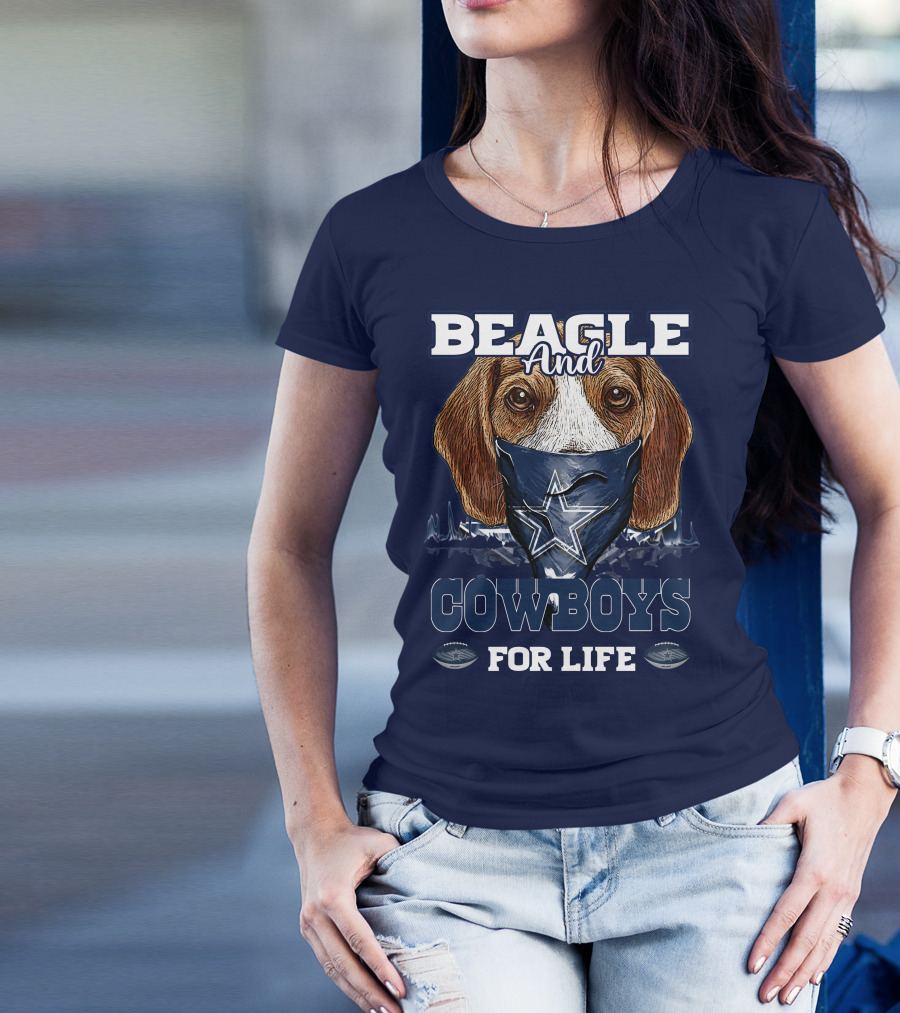 BEAGLE AND COWBOYS FOR LIFE DALLAS COWBOYS T-Shirt