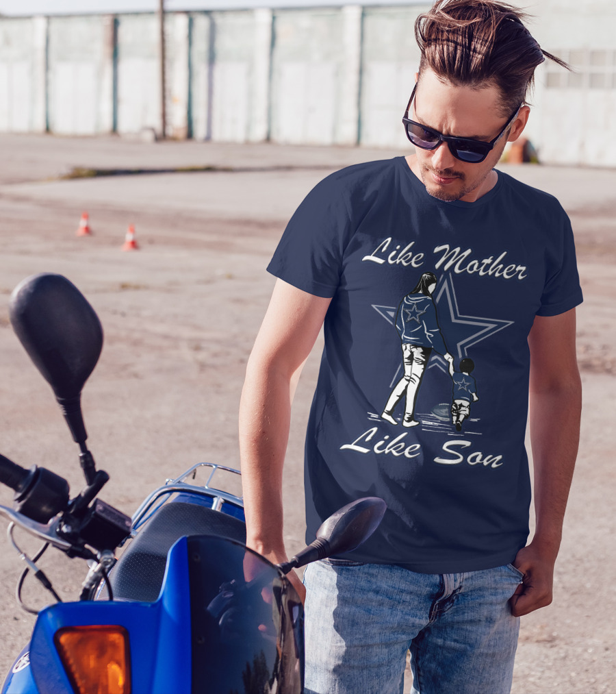 Like Mother Like Son Dallas Cowboys Star T-Shirt