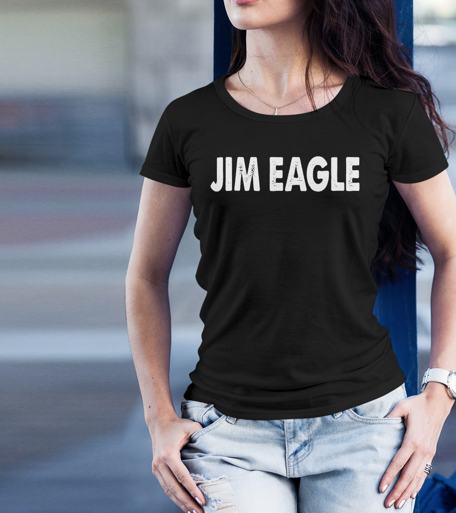 JIM EAGLE T-Shirt