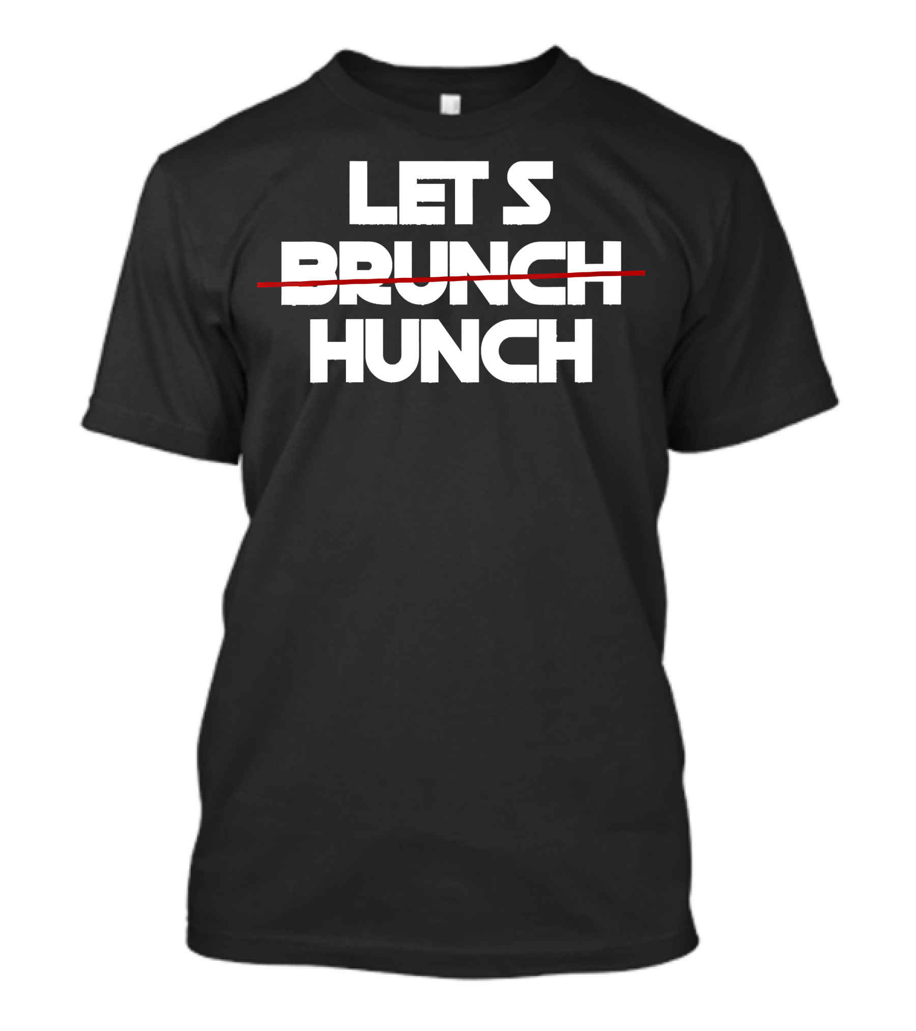 Let's Brunch Hunch T-Shirt