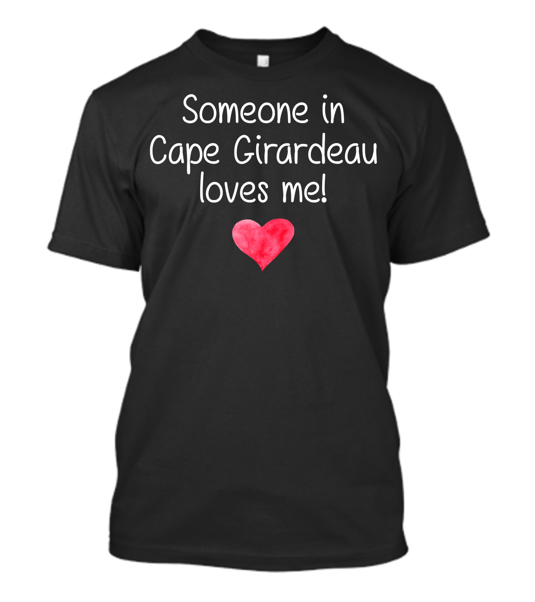 Someone In Cape Girardeau Loves Me Heart T-Shirt