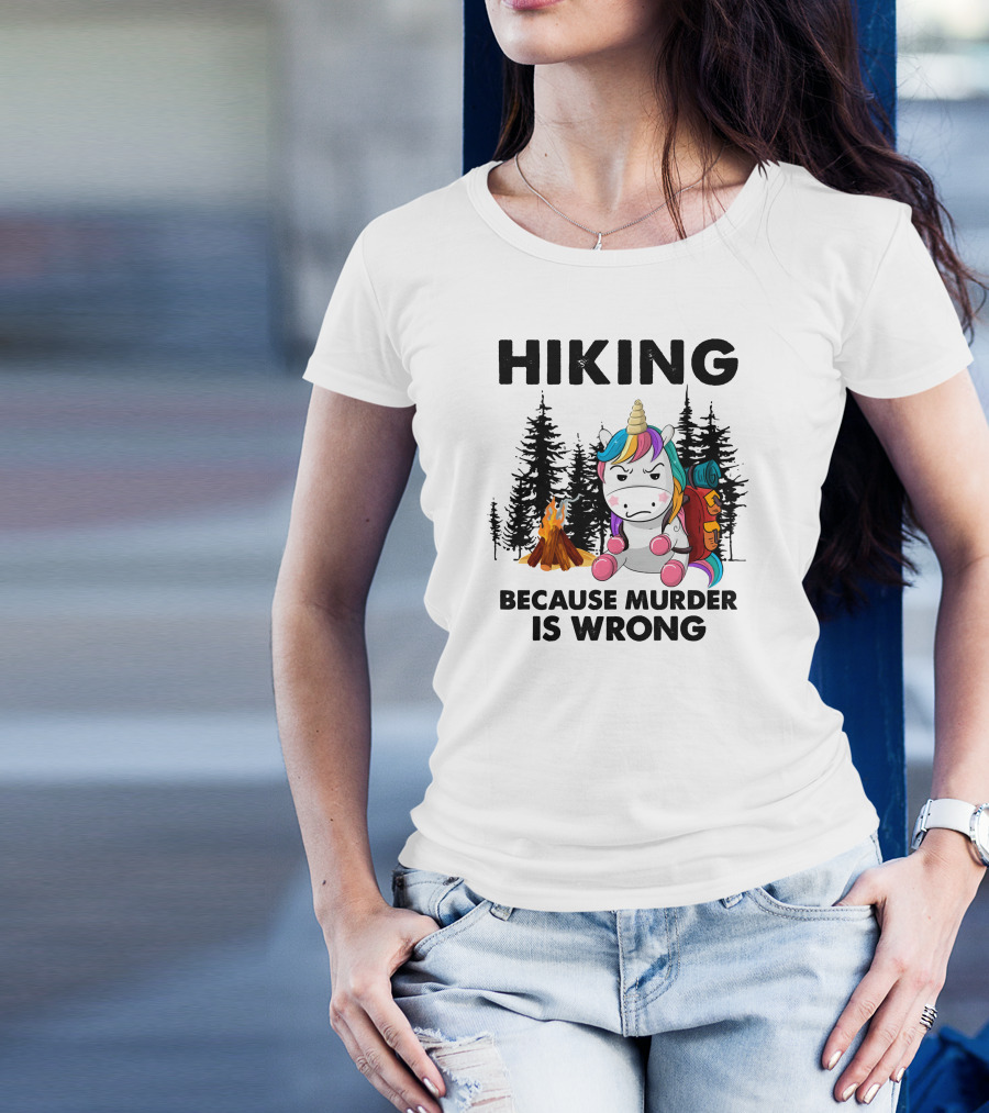 Hiking Because Murder Is Wrong Unicorn Camping Forest T-Shirt
