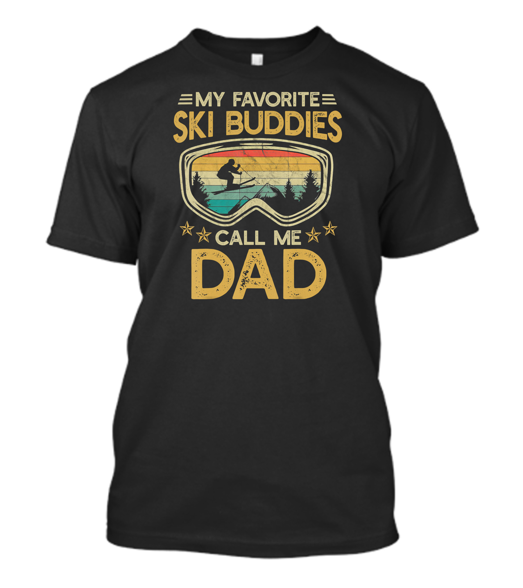 My Favorite Ski Buddies Call Me Dad Skiing Goggles Adventure T-Shirt