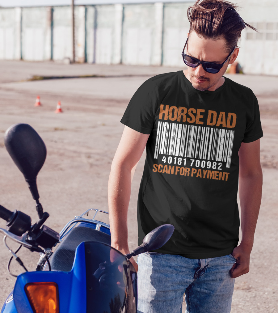 HORSE DAD 40181 700982 SCAN FOR PAYMENT T-Shirt