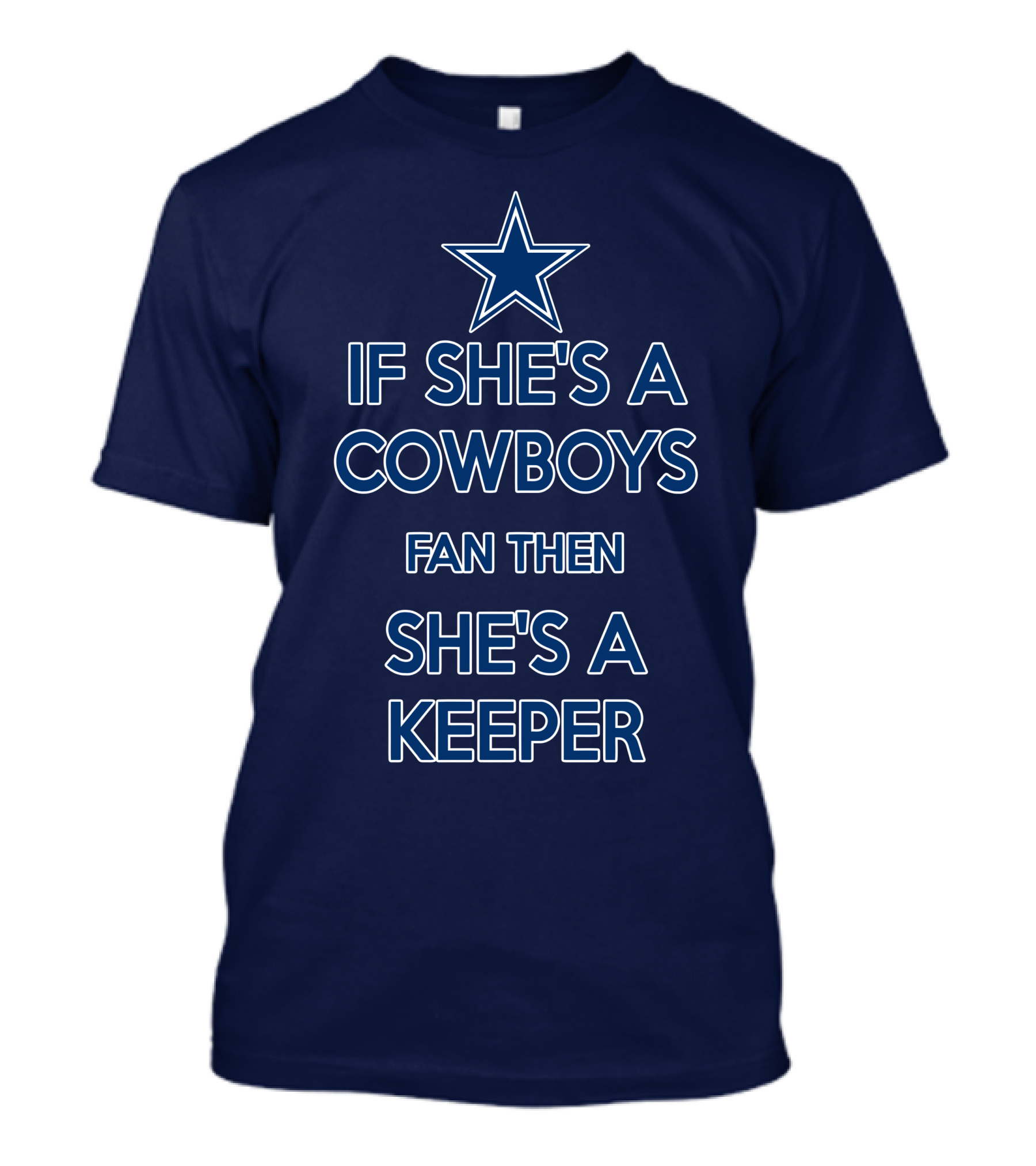 If She's A Cowboys Fan Then She's A Keeper Star T-Shirt