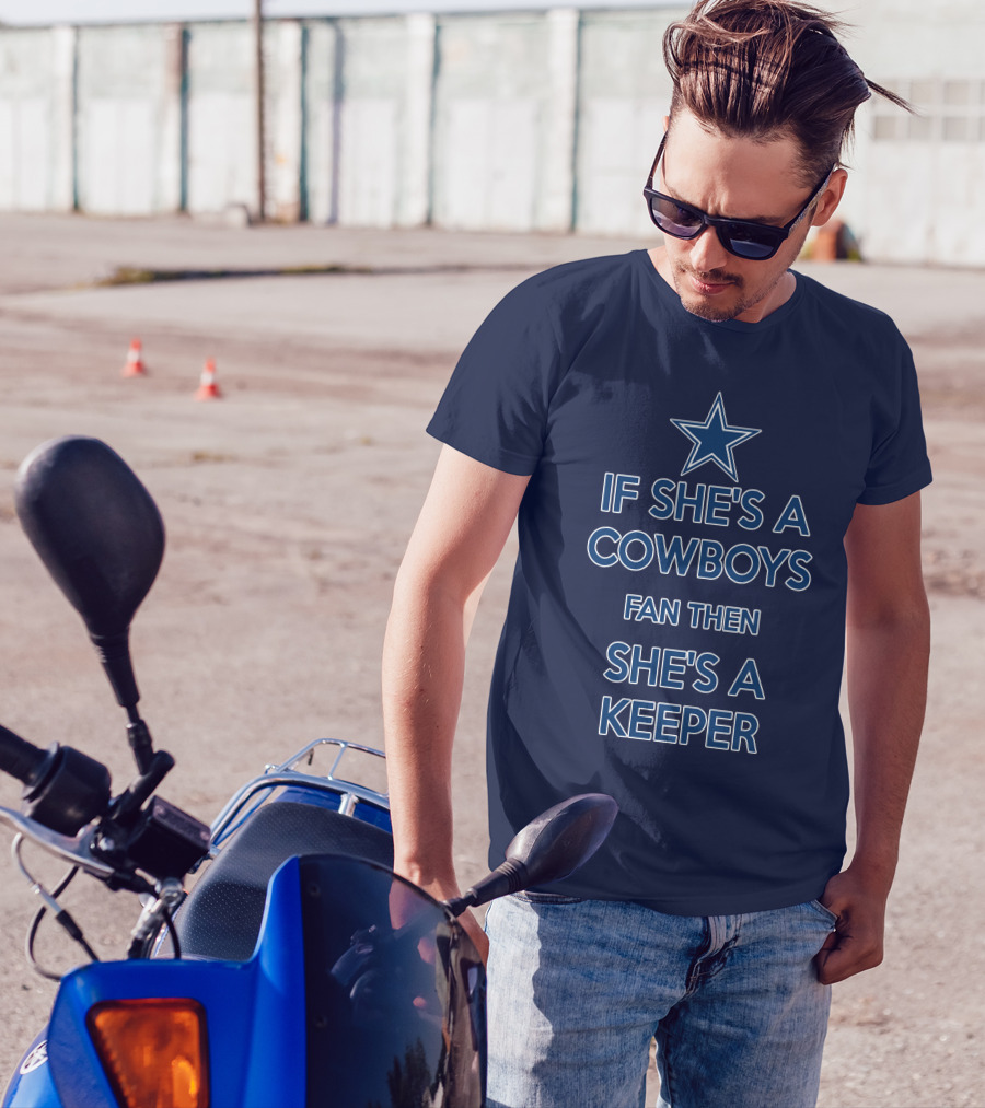 If She's A Cowboys Fan Then She's A Keeper Star T-Shirt