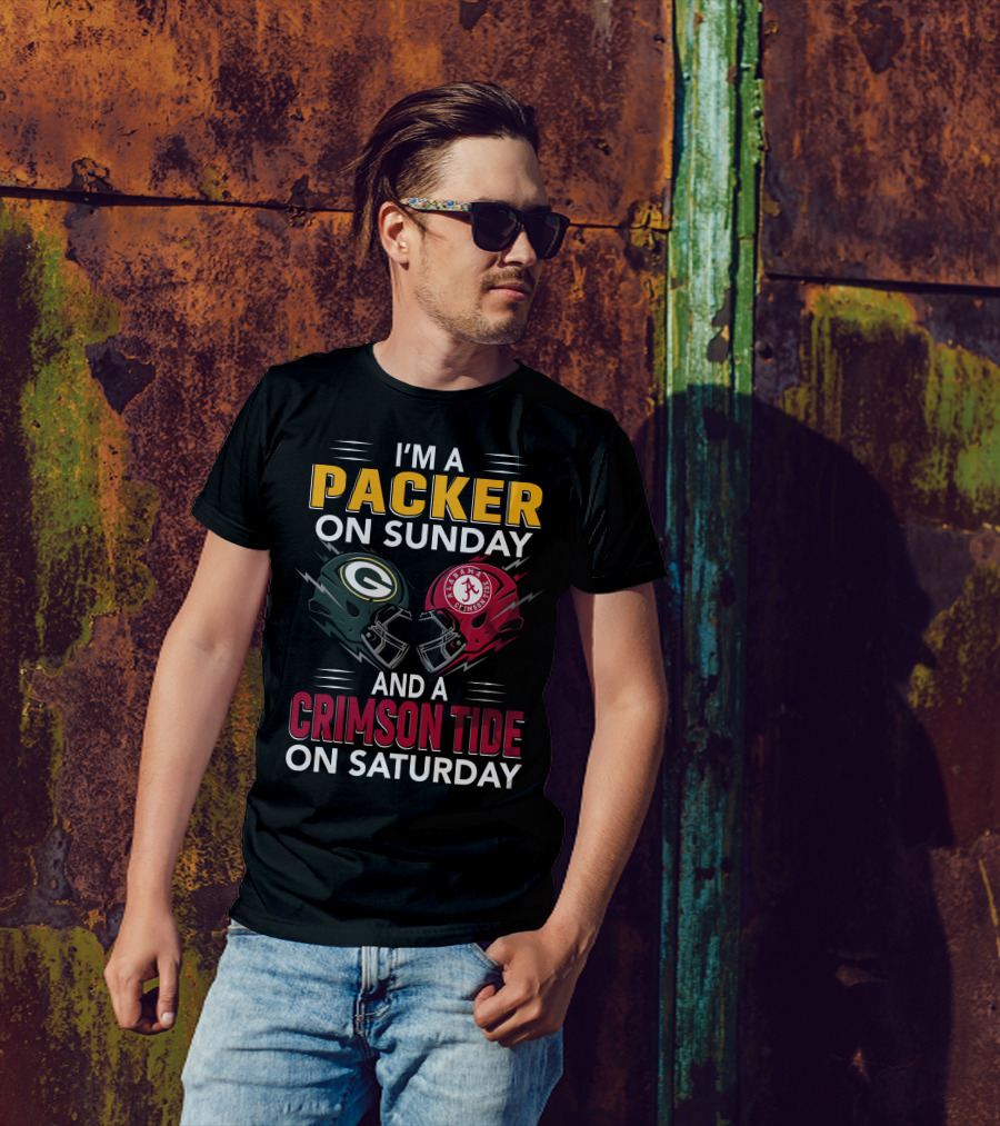 I'm A Packer On Sunday And A Crimson Tide On Saturday T-Shirt