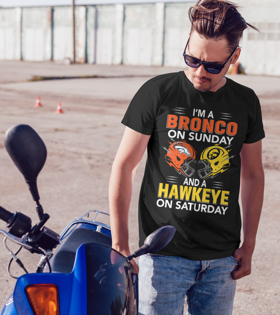 I'm A Bronco On Sunday And A Hawkeye On Saturday Football Helmets T-Shirt